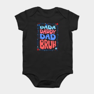 4th Of July Dada Daddy Dad Bruh Baby Bodysuit